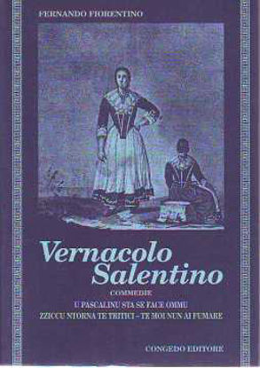 Immagine di Vernacolo salentino. Commedie in dialetto salentino